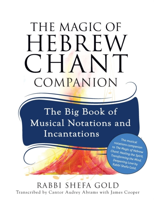 Book cover of: Magic of Hebrew Chant Companion. By: Rabbi Shefa Gold