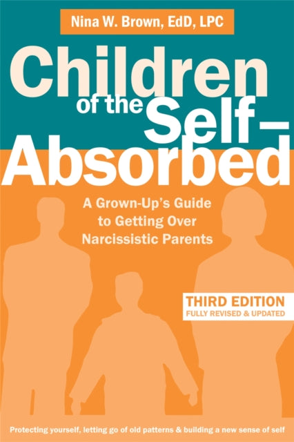 Book cover of: Children of the Self-Absorbed. By: Nina W. Brown
