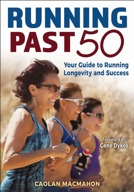 Book cover of: Running Past 50. By: Caolan MacMahon