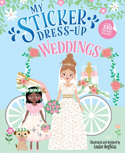 Book cover of: My Sticker Dress-Up: Weddings. By: Louise Anglicas