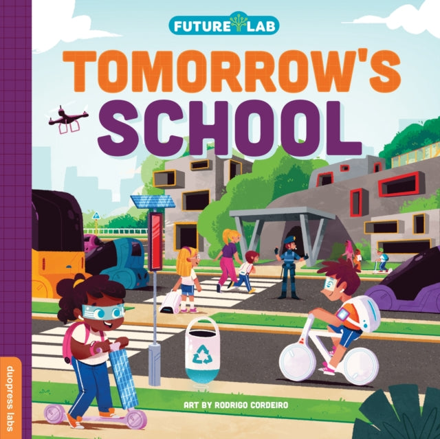 Book cover of: Future Lab: Tomorrow's School. By: duopress labs