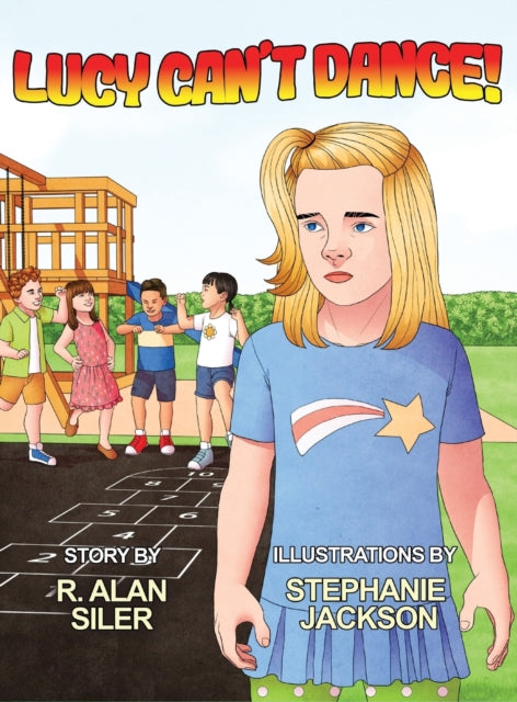 Book cover of: Lucy Can't Dance!. By: R. Alan Siler