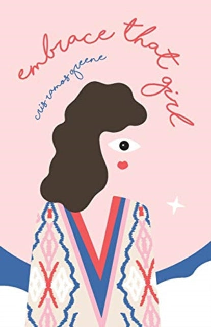 Book cover of: Embrace That Girl