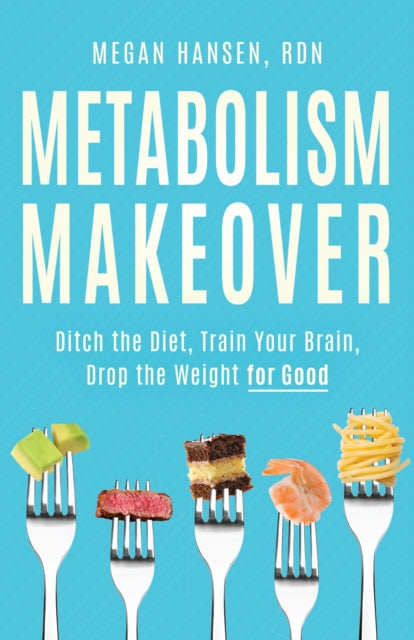 Book cover of: Metabolism Makeover. By: Megan Hansen