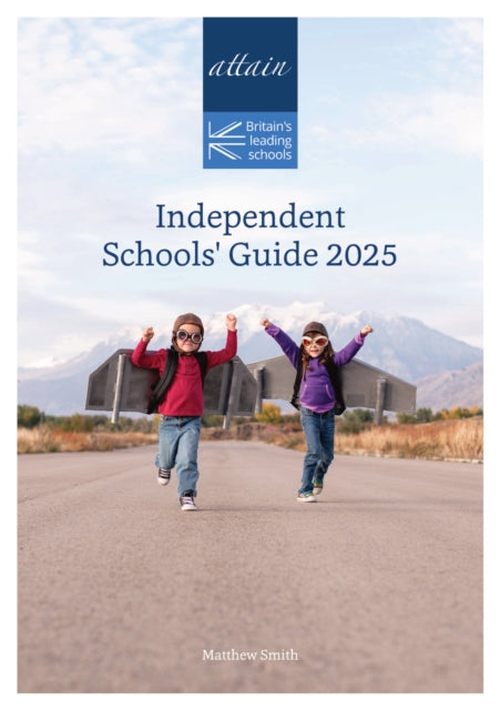 Book cover of: Attain Independent Schools Guide