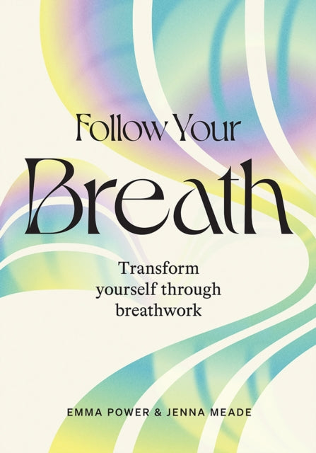 Book cover of: Follow Your Breath. By: Emma Power