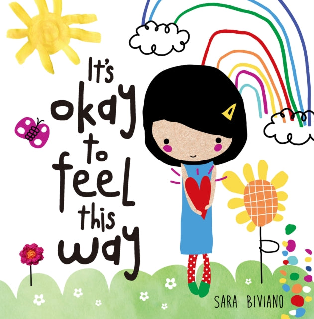 Book cover of: It's Okay to Feel This Way. By: Sara Biviano