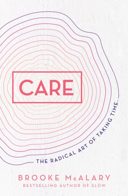 Book cover of: Care. By: Brooke McAlary