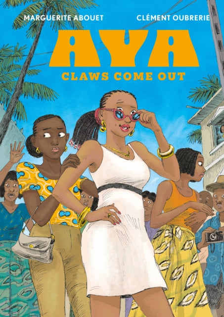 Book cover of: Aya. By: Marguerite Abouet & Clement Oubrerie
