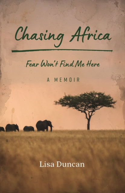 Book cover of: Chasing Africa. By: Lisa Duncan