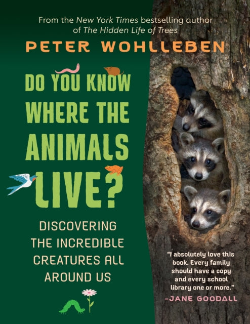 Book cover of: Do You Know Where the Animals Live?. By: Peter Wohlleben