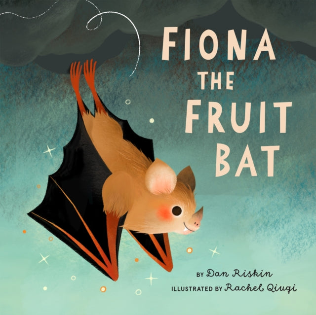 Book cover of: Fiona the Fruit Bat. By: Dan Riskin