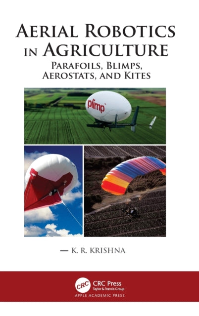 Book cover of: Aerial Robotics in Agriculture. By: K. R. Krishna