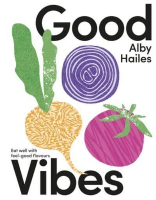 Book cover of: Good Vibes. By: Alby Hailes