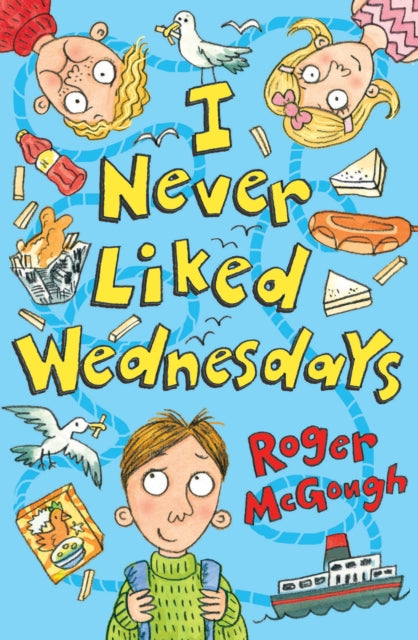 Book cover of: I Never Liked Wednesdays. By: Roger McGough