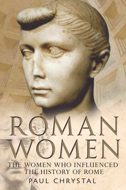 Book cover of: Roman Women. By: Paul Chrystal