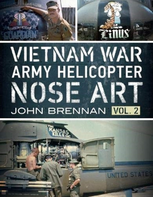 Book cover of: Vietnam War Army Helicopter Nose Art. By: John Brennan