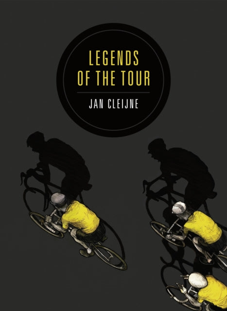 Book cover of: Legends of the Tour. By: Jan Cleijne