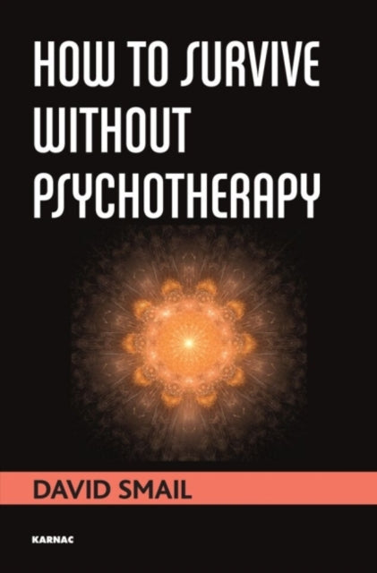 Book cover of: How to Survive Without Psychotherapy. By: David Smail