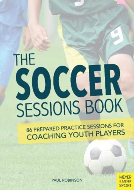 Book cover of: Soccer Sessions Book. By: Robinson, Paul