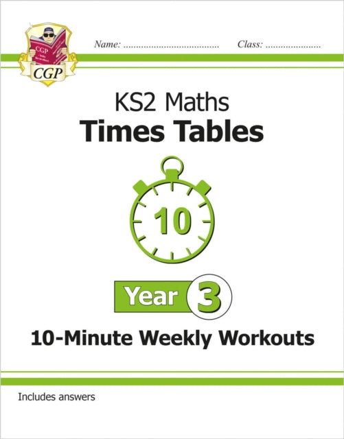 Book cover of: KS2 Year 3 Maths Times Tables 10-Minute Weekly Workouts
