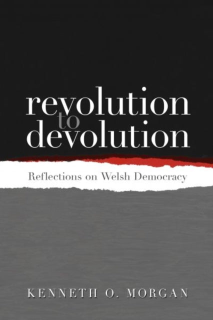 Book cover of: Revolution to Devolution. By: Kenneth O. Morgan