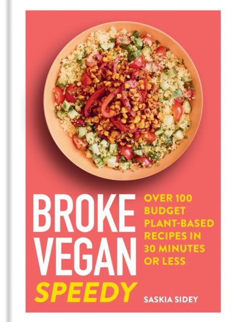 Book cover of: Broke Vegan: Speedy. By: Saskia Sidey