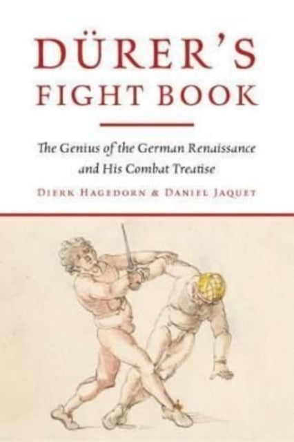 Book cover of: Durer's Fight Book. By: Dierk Hagedorn