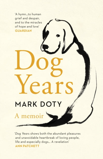 Book cover of: Dog Years. By: Mark Doty