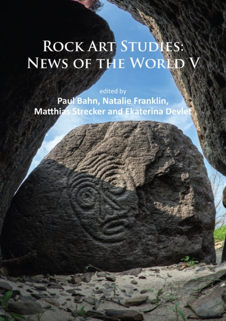Book cover of: Rock Art Studies: News of the World V. By: Paul Bahn