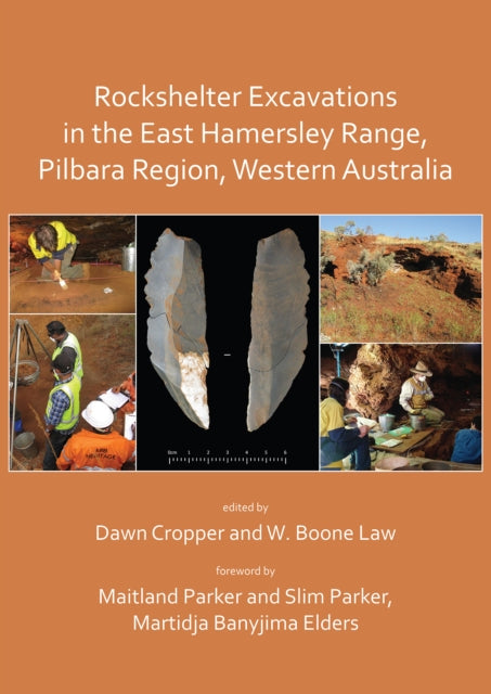 Book cover of: Rockshelter Excavations in the East Hamersley Range, Pilbara Region, Western Australia. By: Dawn Cropper