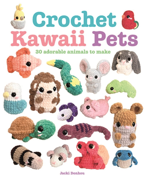 Book cover of: Crochet Kawaii Pets