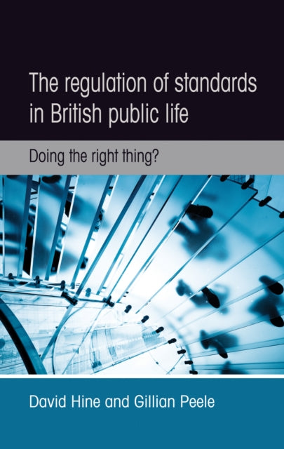 Book cover of: Regulation of Standards in British Public Life. By: David Hine