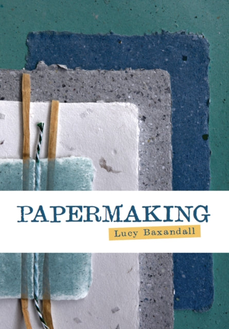 Book cover of: Papermaking. By: Lucy Baxandall
