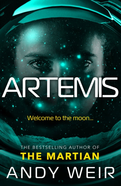 Artemis, A gripping sci-fi thriller from the author of The Martian 9781785030253 Andy Weir