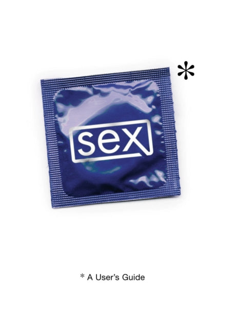 Book cover of: Sex: A User's Guide. By: Stephen Arnott