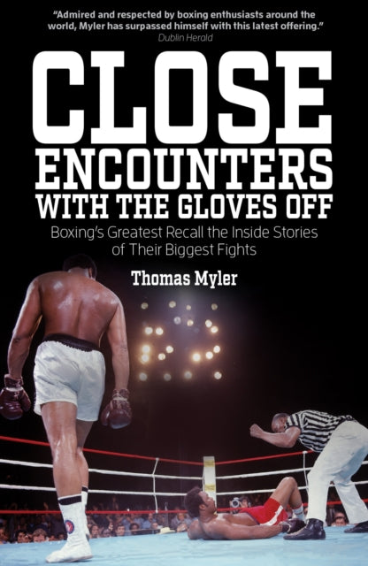 Book cover of: Close Encounters with the Gloves off. By: Thomas Myler