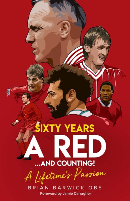 Book cover of: Sixty Years a Red and Counting!. By: Brian Barwick