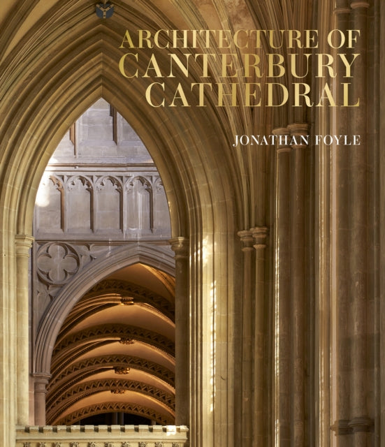 Book cover of: Architecture of Canterbury Cathedral