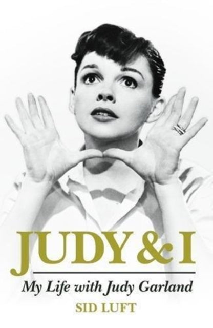 Book cover of: Judy and I: My Life with Judy Garland