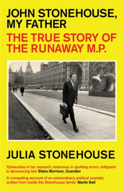 Book cover of: John Stonehouse, My Father. By: Julia Stonehouse