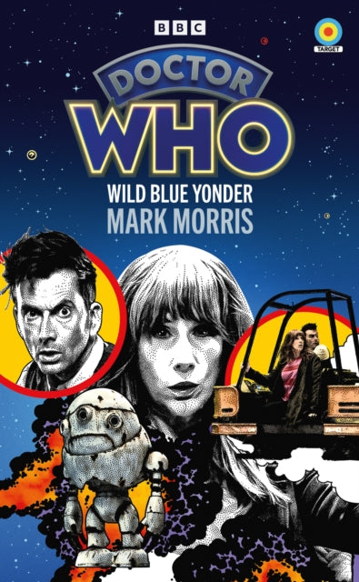 Book cover of: Doctor Who: Wild Blue Yonder (Target Collection). By: Mark Morris