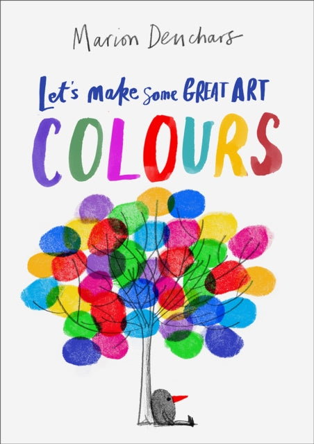 Book cover of: Let's Make Some Great Art: Colours. By: Marion Deuchars