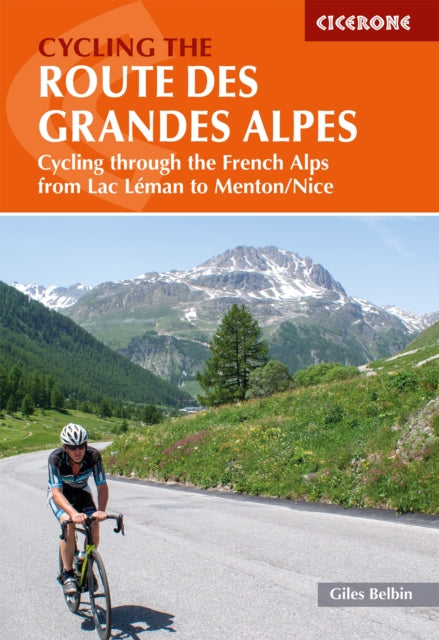 Book cover of: Cycling the Route des Grandes Alpes. By: Giles Belbin