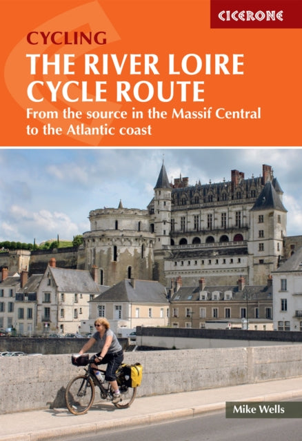 Book cover of: River Loire Cycle Route. By: Mike Wells