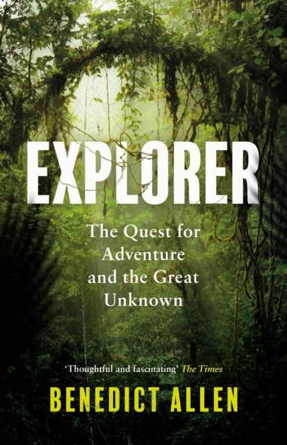 Book cover of: Explorer. By: Benedict Allen