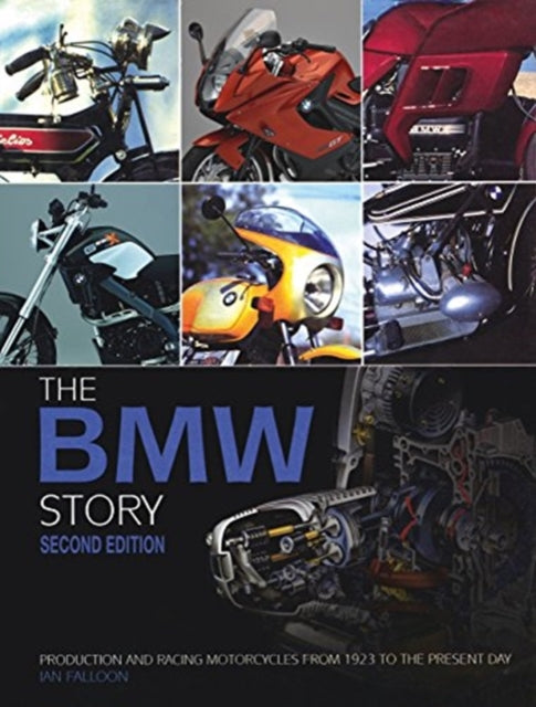 Book cover of: The BMW Motorcycle Story – Second Edition. By: Ian Falloon