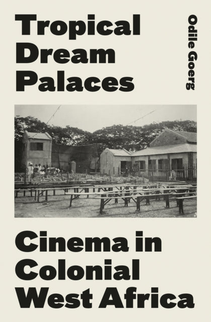 Book cover of: Tropical Dream Palaces. By: Odile Goerg