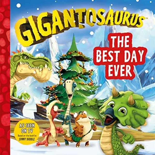 Book cover of: Gigantosaurus - The Best Day Ever. By: Jonny Duddle
