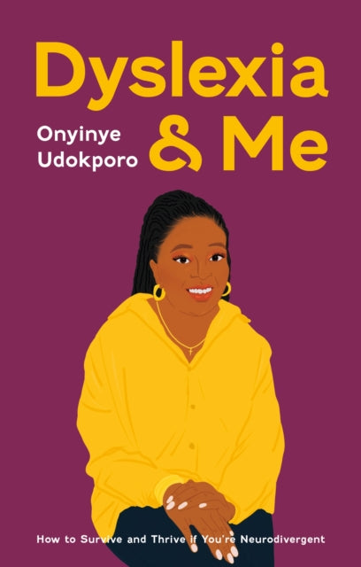 Book cover of: Dyslexia and Me. By: Onyinye Udokporo